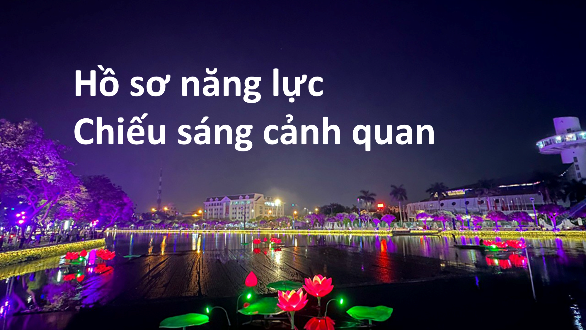 Bài 1. Đào tạo hồ sơ năng lực chiếu sáng cảnh quan