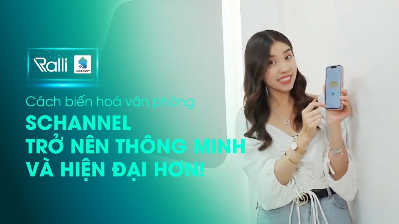Video - Văn phòng Schannel trở nên thông minh